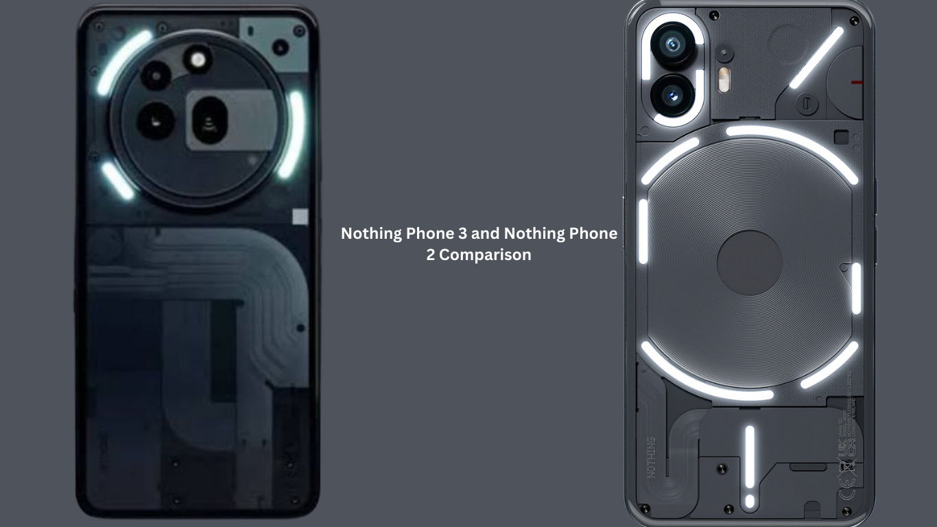Nothing Phone 3 and Nothing Phone 2